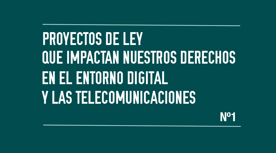 Primera entrega: ¿Qué está pasando en el Congreso con nuestros derechos digitales?