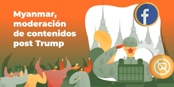 Columna Myanmar: moderación de contenidos post Trump