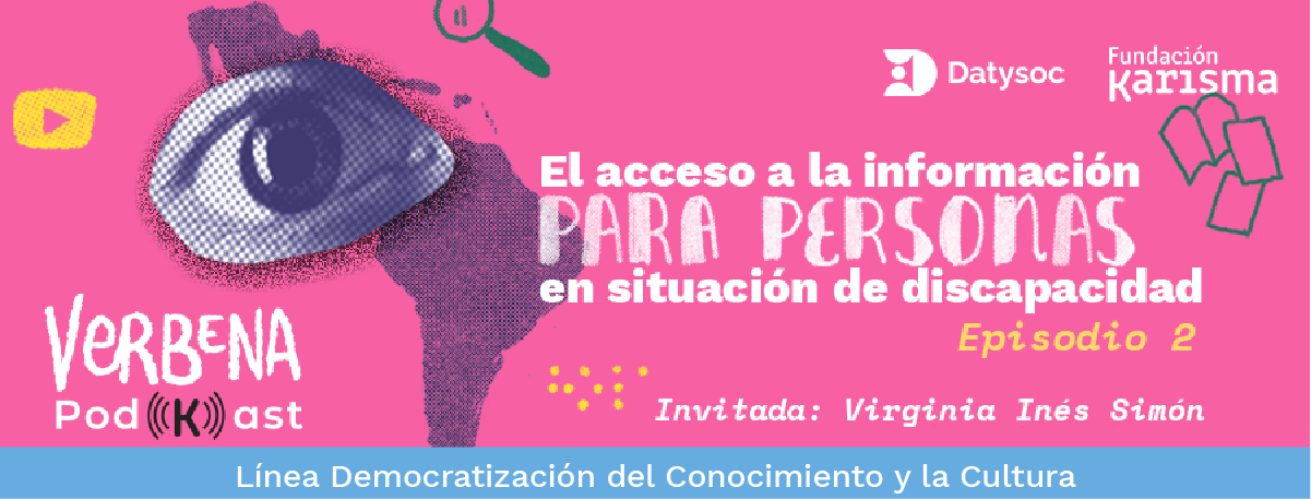 Verbena PodKast E2: El acceso a la información para personas en situación de discapacidad