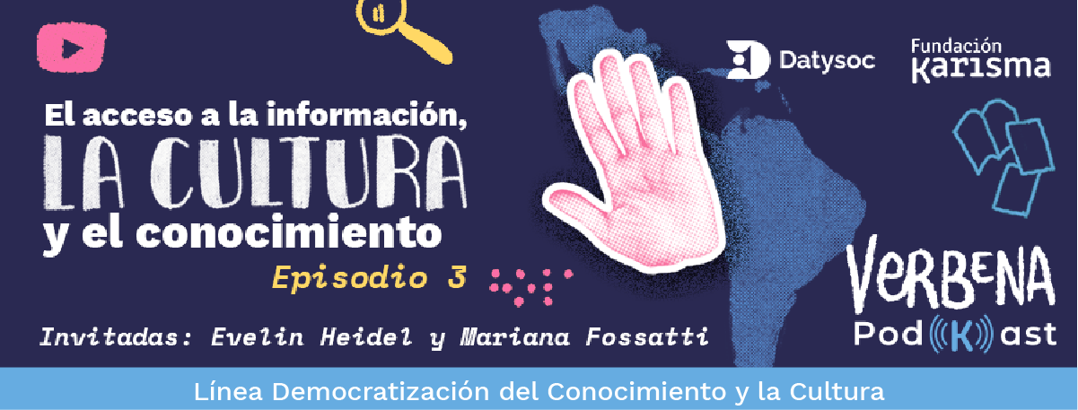 Verbena PodKast E3: El acceso a la información, la cultura y el conocimiento